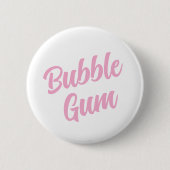 Pink Bubble Gum Simple Typography Fun Whimsical  缶バッジ (正面)