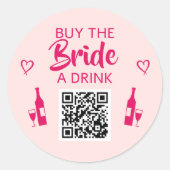 Pink Buy the Bride a Drink QR Code Bachelorette ラウンドシール (正面)