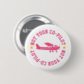 Pink Cessna Airplane Not Your Co-Pilot Funny Girl 缶バッジ (正面&裏面)