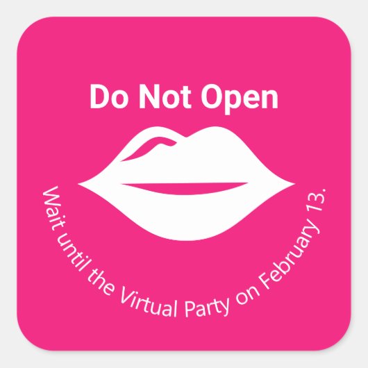 Pink Do Not Open Until Virtual Galentine's スクエアシール (正面)