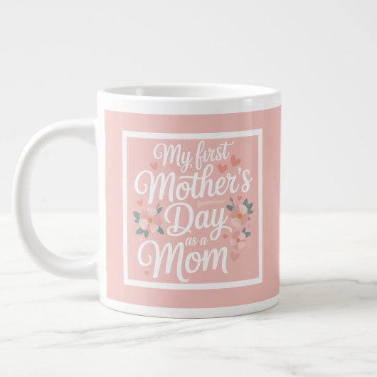 Pink Floral First Mother's Day  ジャンボコーヒーマグカップ (左)