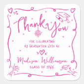Pink Hand Drawn Doodles Graduation Thank You White スクエアシール (正面)