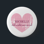 Pink heart bridesmaids buttons | Personalized name<br><div class="desc">Pastel pink heart bridesmaids buttons | Personalized name. Elegant wedding design with vintage look weathered heart and script text. Make your own for bridesmaids,  maid of honor,  matron of honor,  flower girls,  mother of the bride etc.</div>