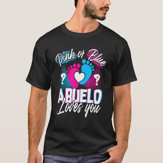 Pink Or Blue Abuelo Loves You Gender Reveal Baby G Tシャツ (正面)