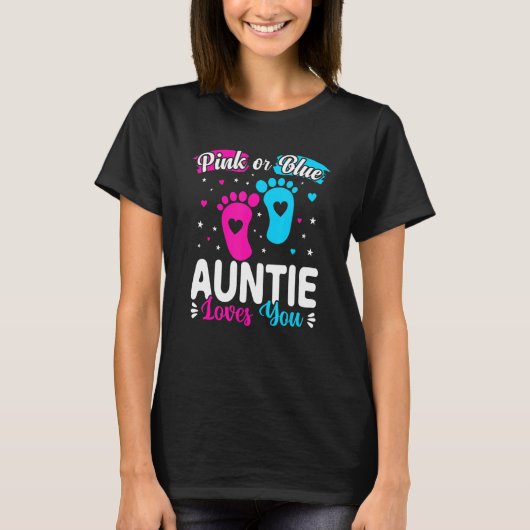 Pink Or Blue Auntie Loves You Baby Gender Reveal Tシャツ (正面)