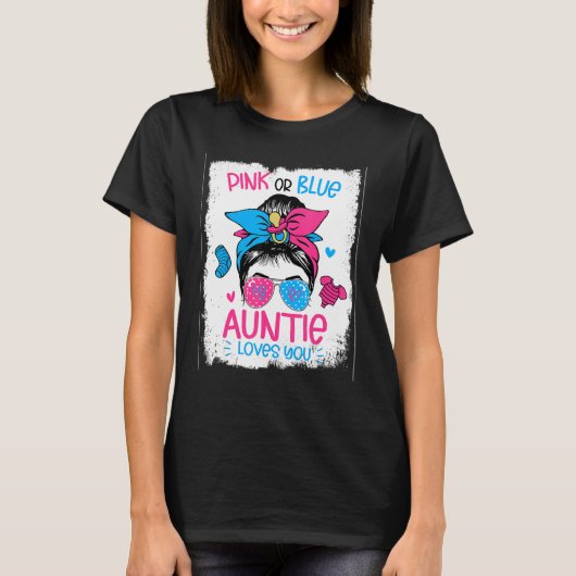 Pink Or Blue Auntie Loves you Gender Reveal Messy  Tシャツ (正面)
