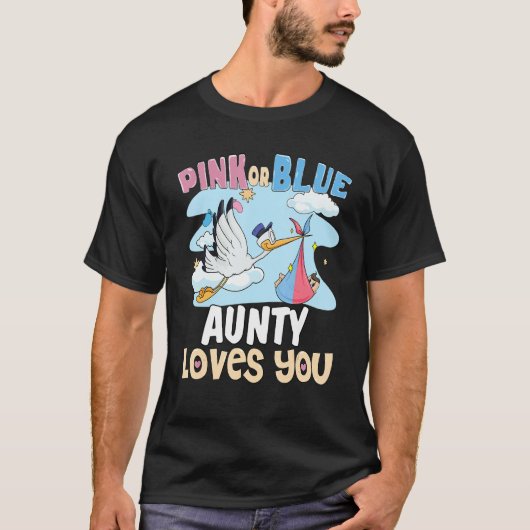 Pink or Blue Aunty Loves You Best Auntie Ever Aunt Tシャツ (正面)