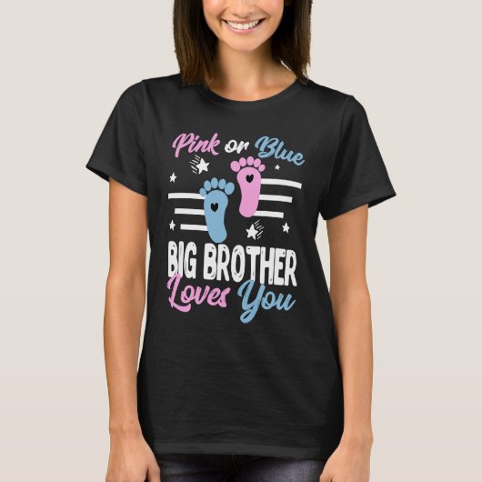 Pink or Blue Big Brother Loves You s Gender Reveal Tシャツ (正面)