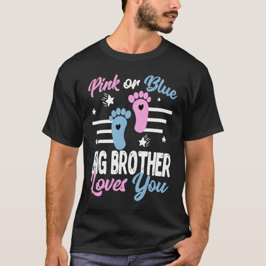 Pink or Blue Big Brother Loves You s Gender Reveal Tシャツ (正面)