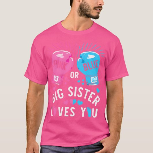 Pink Or Blue Big Sister Loves You Boxing Gender Re Tシャツ (正面)