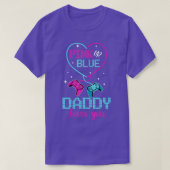 Pink Or Blue Daddy Loves You  Dad Father Controlle Tシャツ (デザイン正面)