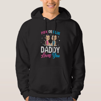 Pink Or Blue Daddy Loves you Gender Reveal Announc パーカ