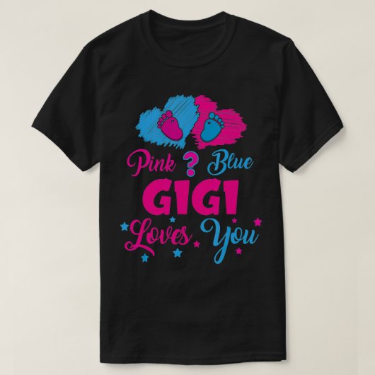 Pink Or Blue Gigi Loves You  Gender Reveal Gigi Ou Tシャツ (デザイン正面)