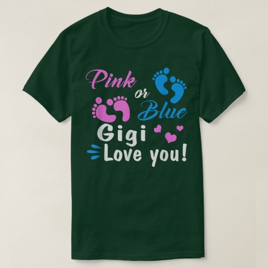 Pink Or Blue Gigi Loves You Gender Reveal Party  Tシャツ (デザイン正面)