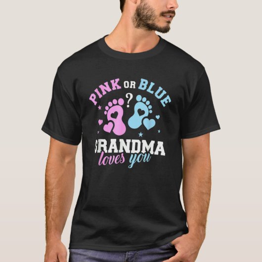 Pink Or Blue Grandma Loves You Cute Gender Reveal  Tシャツ (正面)