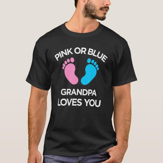 Pink Or Blue Grandpa Loves You Gender Reveal 1 Tシャツ (正面)