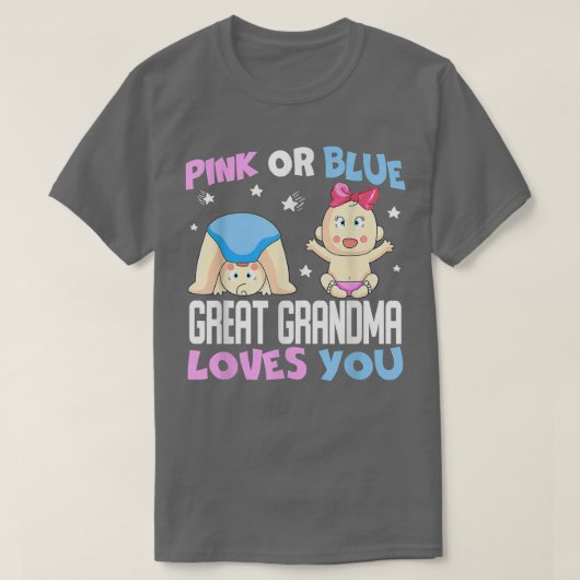 Pink or Blue Great Grandma Loves You, Baby Gender  Tシャツ (デザイン正面)