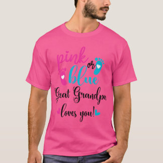 Pink Or Blue Great Grandpa Loves You Gender Reveal Tシャツ
