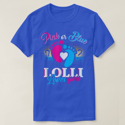 Pink Or Blue Lolli Loves You Tee Gender Reveal Bab Tシャツ (デザイン正面)