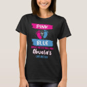 Pink or Blue Makes Abuelas Life Better Gender Reve Tシャツ (正面)