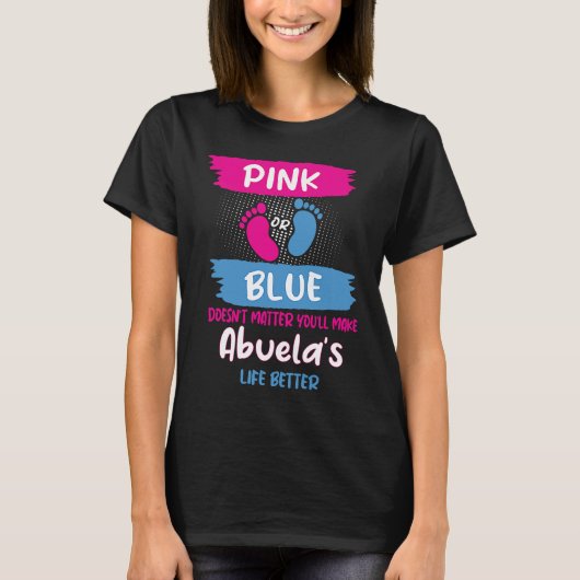Pink or Blue Makes Abuelas Life Better Gender Reve Tシャツ (正面)