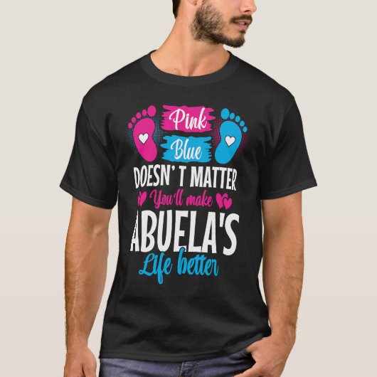 Pink or Blue Makes Abuelas Life Better Gender Reve Tシャツ (正面)