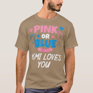 Pink Or Blue Mimi Loves You Baby Gender Reveal Gra Tシャツ