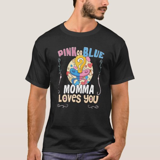 Pink or Blue Momma Loves You Best Mom Ever Motherh Tシャツ (正面)