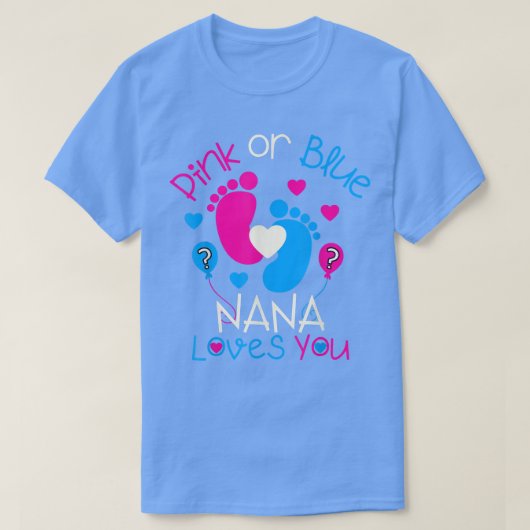 Pink Or Blue Nana Loves You  Baby Gender Reveal Pa Tシャツ (デザイン正面)