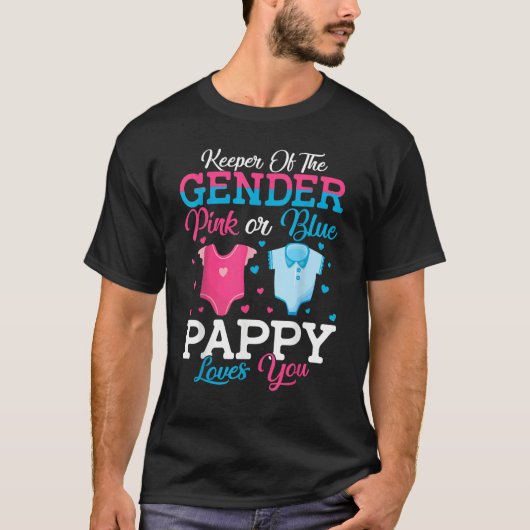 Pink Or Blue Pappy Keeper Of The Gender Pappy Love Tシャツ (正面)
