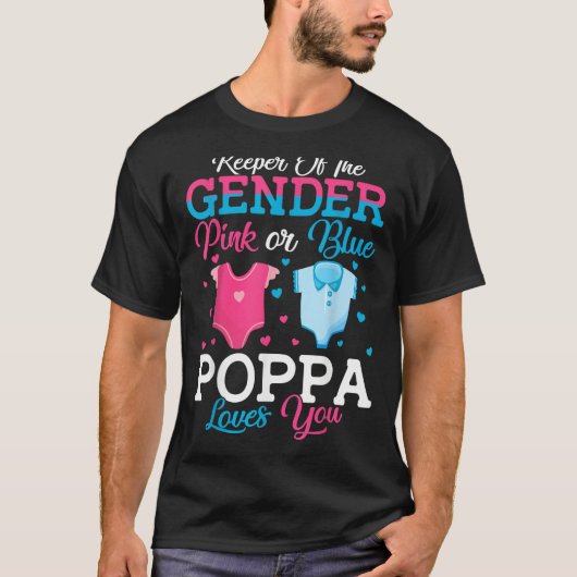 Pink Or Blue Poppa Keeper Of The Gender Poppa Love Tシャツ (正面)