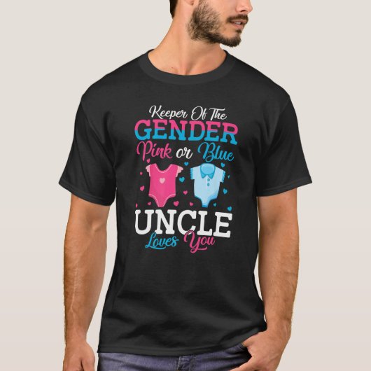 Pink Or Blue Uncle Keeper Of The Gender Uncle Love Tシャツ (正面)