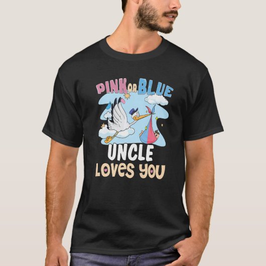 Pink or Blue Uncle Loves You Best Uncle Ever Uncle Tシャツ (正面)