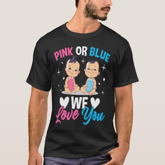 Pink Or Blue We Love You Gender Reveal Announcemen Tシャツ (正面)