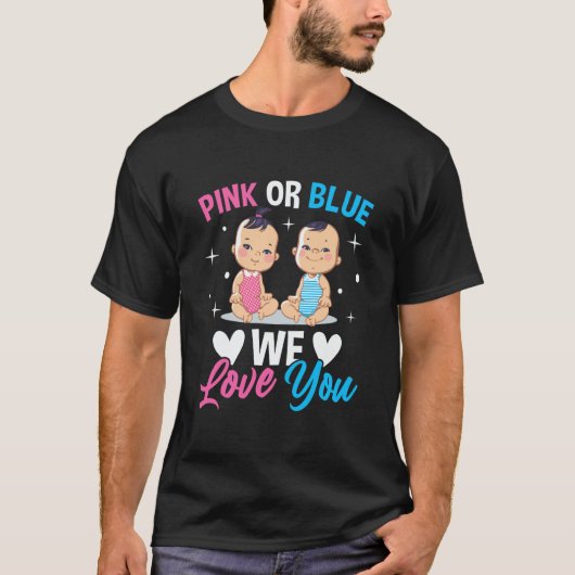 Pink Or Blue We Love You Gender Reveal Announcemen Tシャツ (正面)