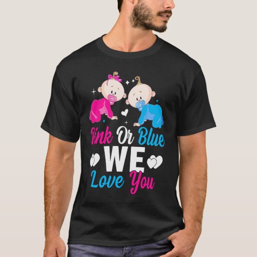 Pink Or Blue We Love You Gender Reveal Announcemen Tシャツ (正面)
