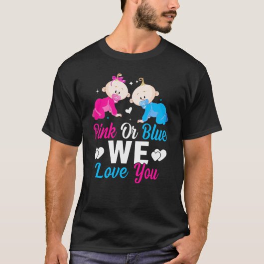 Pink Or Blue We Love You Gender Reveal Announcemen Tシャツ (正面)