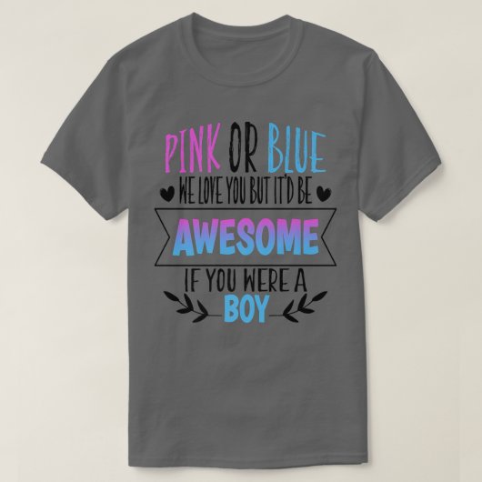 Pink Or Blue We Love You Gender Reveal Team Blue B Tシャツ (デザイン正面)