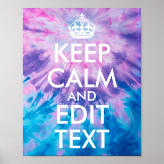 Pink Purple Aqua Tie Dye Keep Calm and Edit Text ポスター