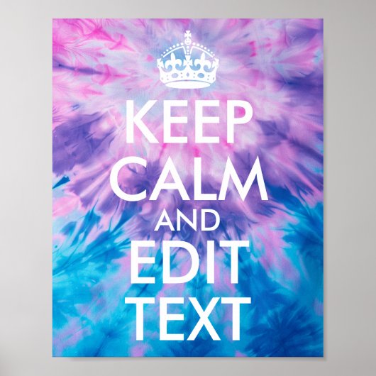 Pink Purple Aqua Tie Dye Keep Calm and Edit Text ポスター (正面)