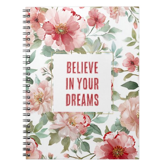 Pink Red Flowers Believe in Dreams ノートブック (正面)