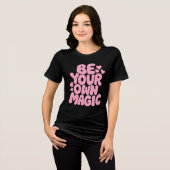 Pink Retro “Be Your Own Magic” Quote トライブレンドＴシャツ (正面全面)