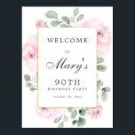 Pink Rose Floral 90th Birthday Welcome Sign ポスター<br><div class="desc">Welcome guests to your 90th birthday party with this elegant dusty blush pink and eucalyptus welcome sign. Your welcome statement is surrounded by a thin gold frame. Soft sage green eucalyptus leaves and large pink roses decorate it.</div>