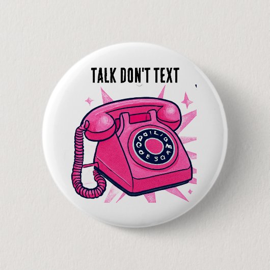 Pink Sparkle Rotary Phone "Talk Don't Text"  缶バッジ (正面)