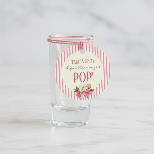 Pink Stripes Floral "Take A Shot Before She Pops!" フェイバータグ