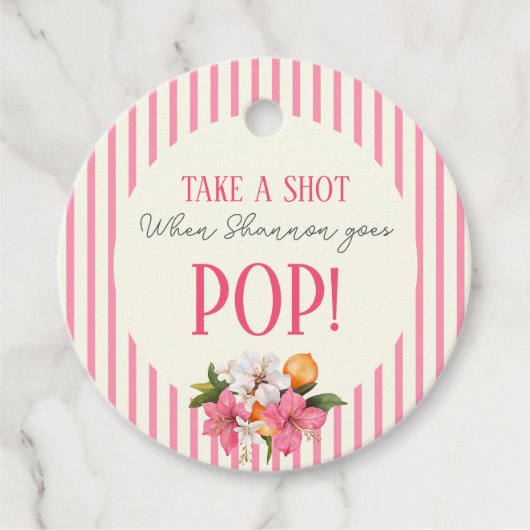 Pink Stripes Floral "Take A Shot when She Pops!" フェイバータグ (正面)