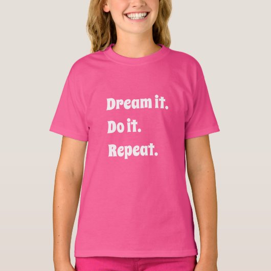 Pink white inspirational quote dream it do it tシャツ (正面)