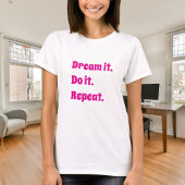 Pink white inspirational quote dream it do it tシャツ
