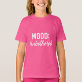 Pink white quote mood unbothererd girl tシャツ (正面)