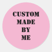 Pink With Custom Made By Me Black Text ラウンドシール (正面)